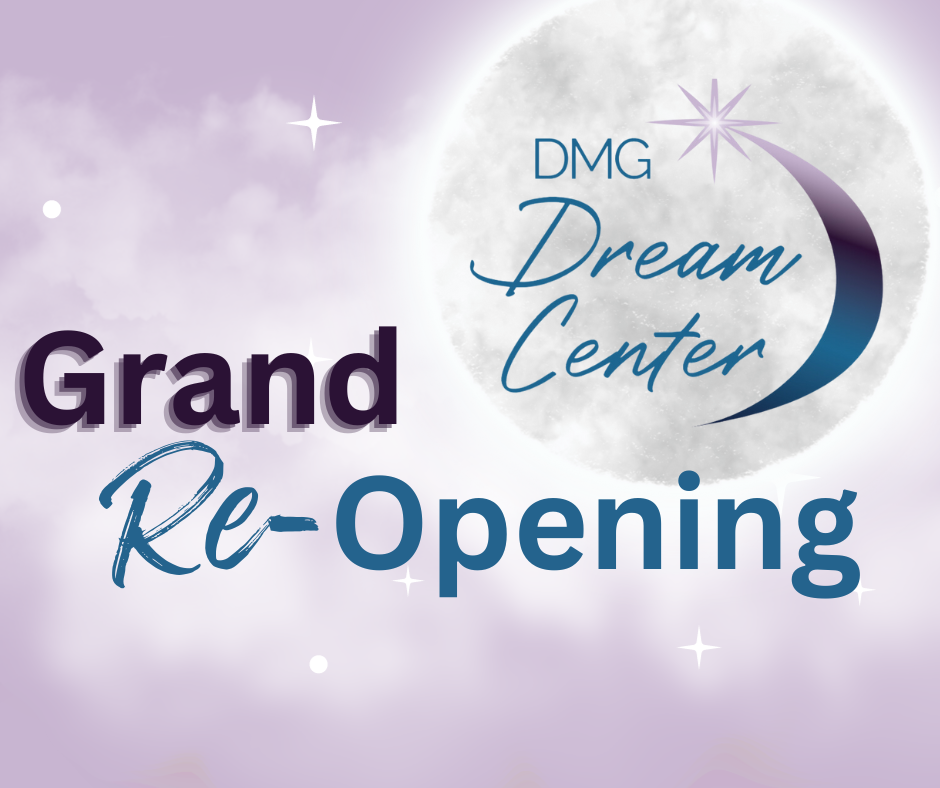 DMG Dream Center grand re-opening graphic.