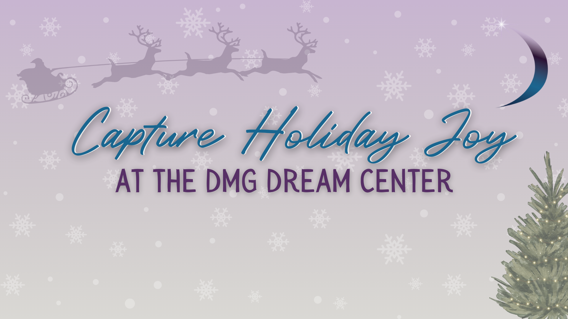 Capture Holiday Joy at the DMG Dream Center