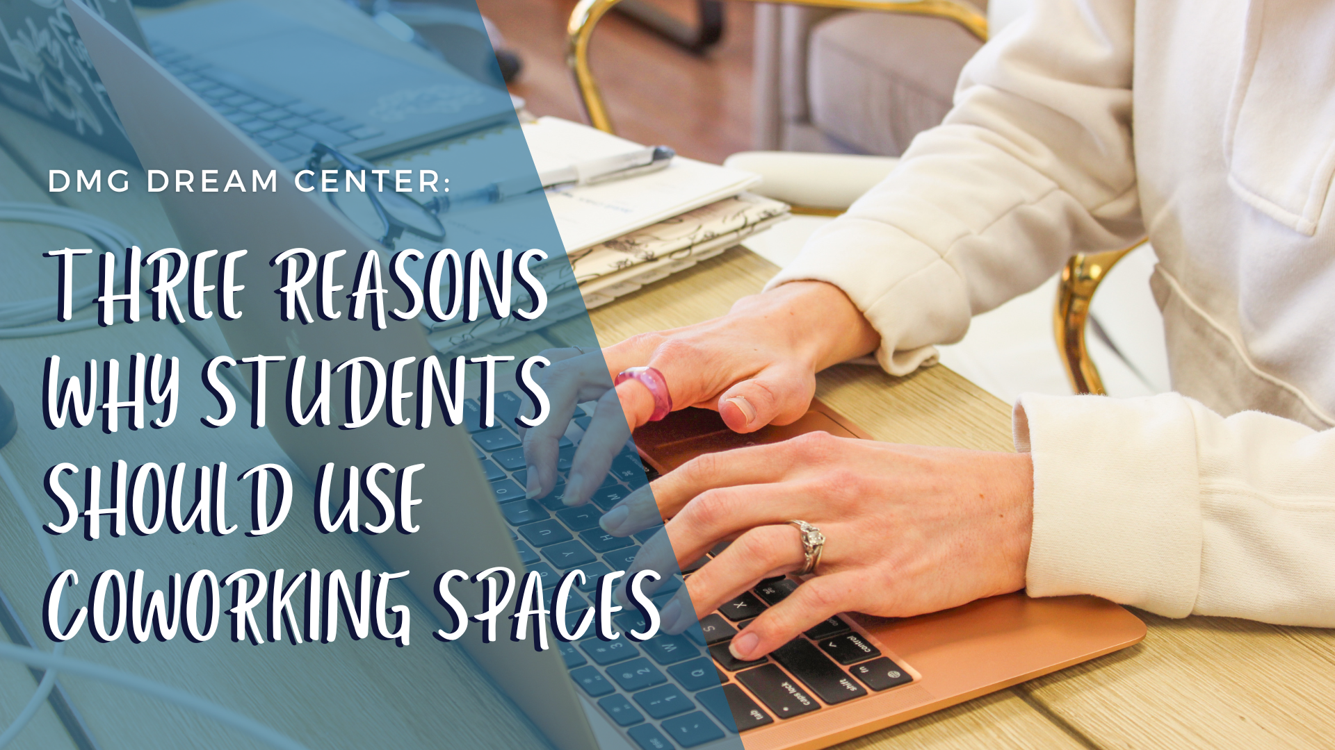 Three Reasons Why Students Should Use Co-Working Spaces | DMG Dream Center | Clayton, NC